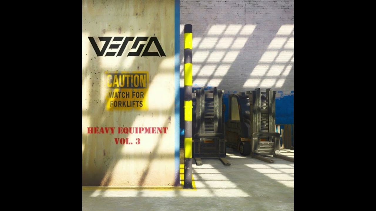 Versa - Heavy Equipment Showcase Vol.3