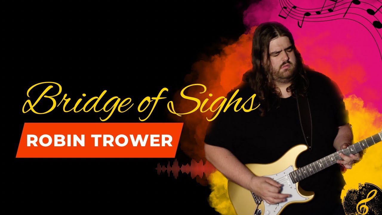 Bridge Of Sighs (Robin Trower) by Stefan Hauk