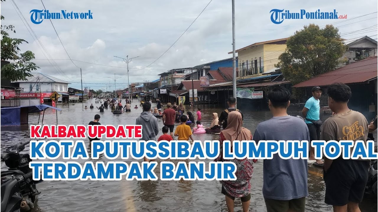 🔴 Rumah di Pinggir Sungai Kapuas Tiba-Tiba Roboh - Putussibau Kapuas Hulu Lumpuh Terdampak Banjir