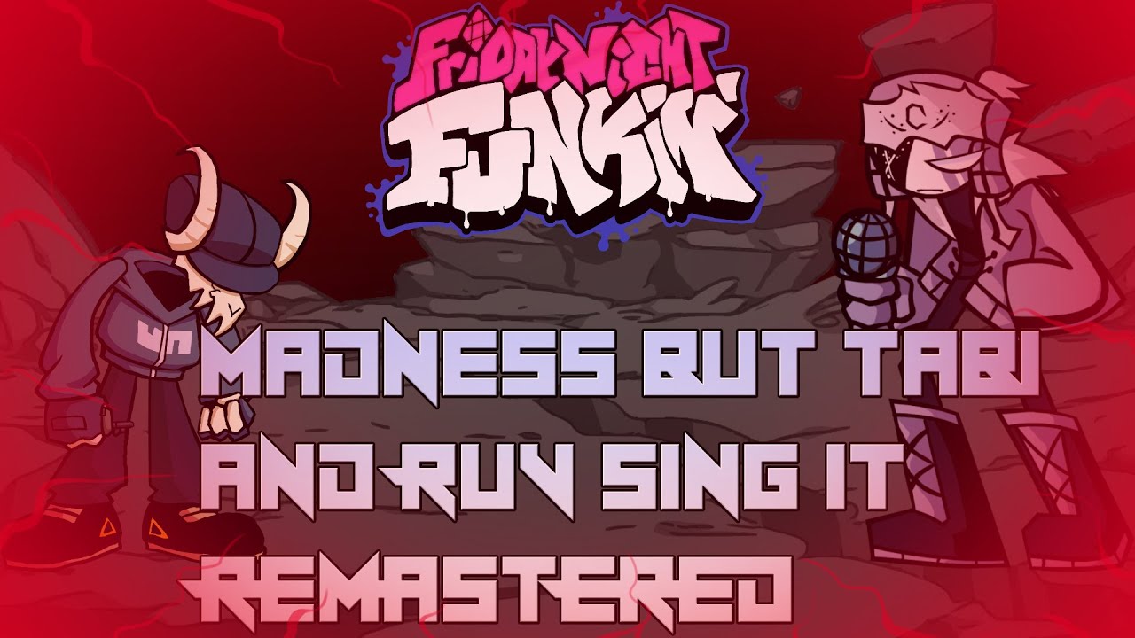 Madness But Tabi & Ruv Sing it REMASTERED (Madness But Tabi & Ruv Sing it) - FNF COVER