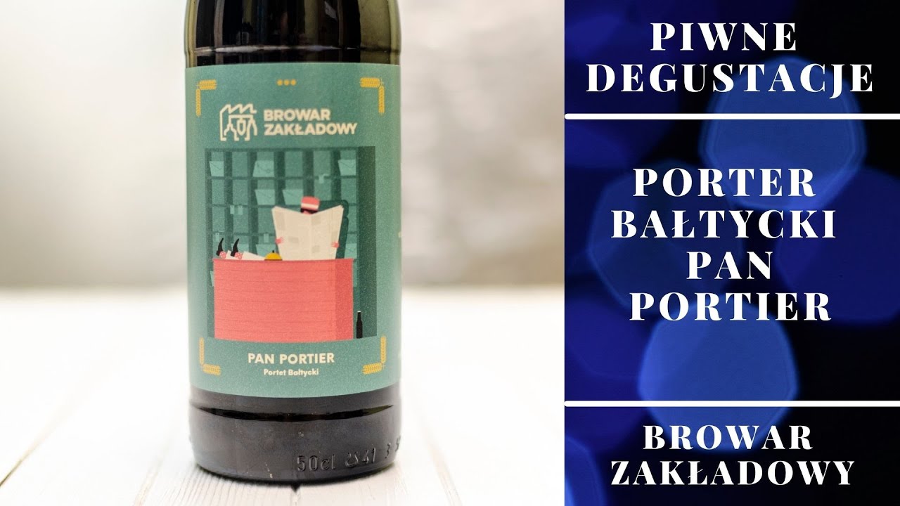 Pan Portier - porter bałtycki z Browaru Zakładowego