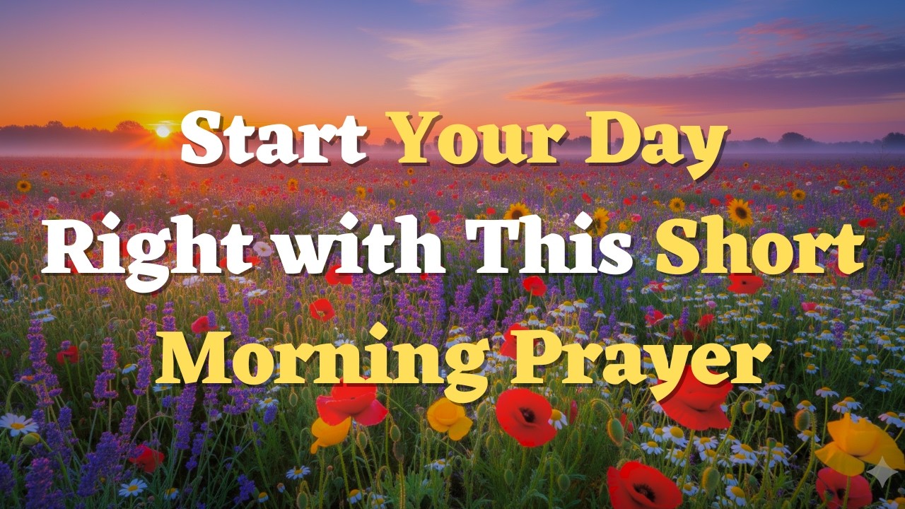 A Short Morning Prayer for a Day filled with God's Blessings