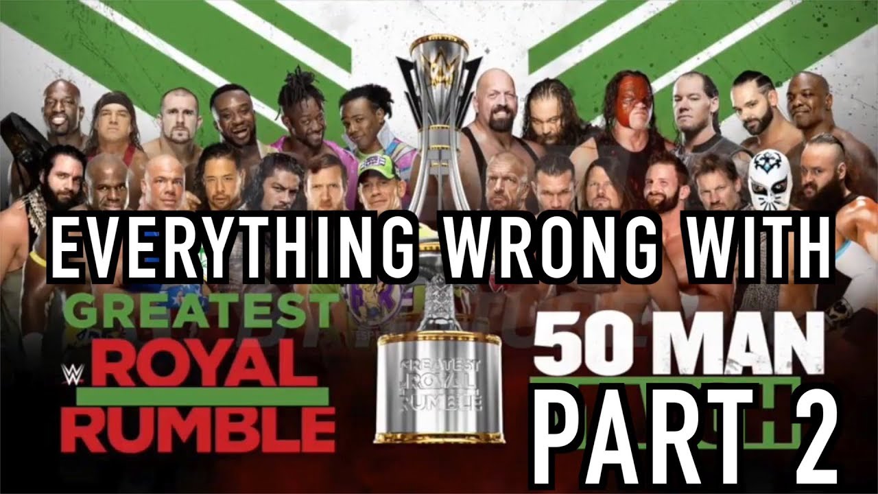 Everything Wrong With WWE Greatest Royal Rumble (Part 2)