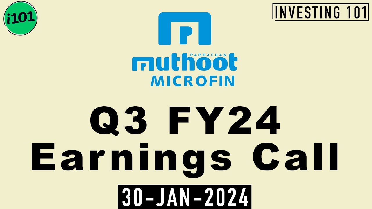 Muthoot Microfin Q3 FY24 Earnings Call | Muthoot Microfin Limited 2024 FY24 Q3 Results