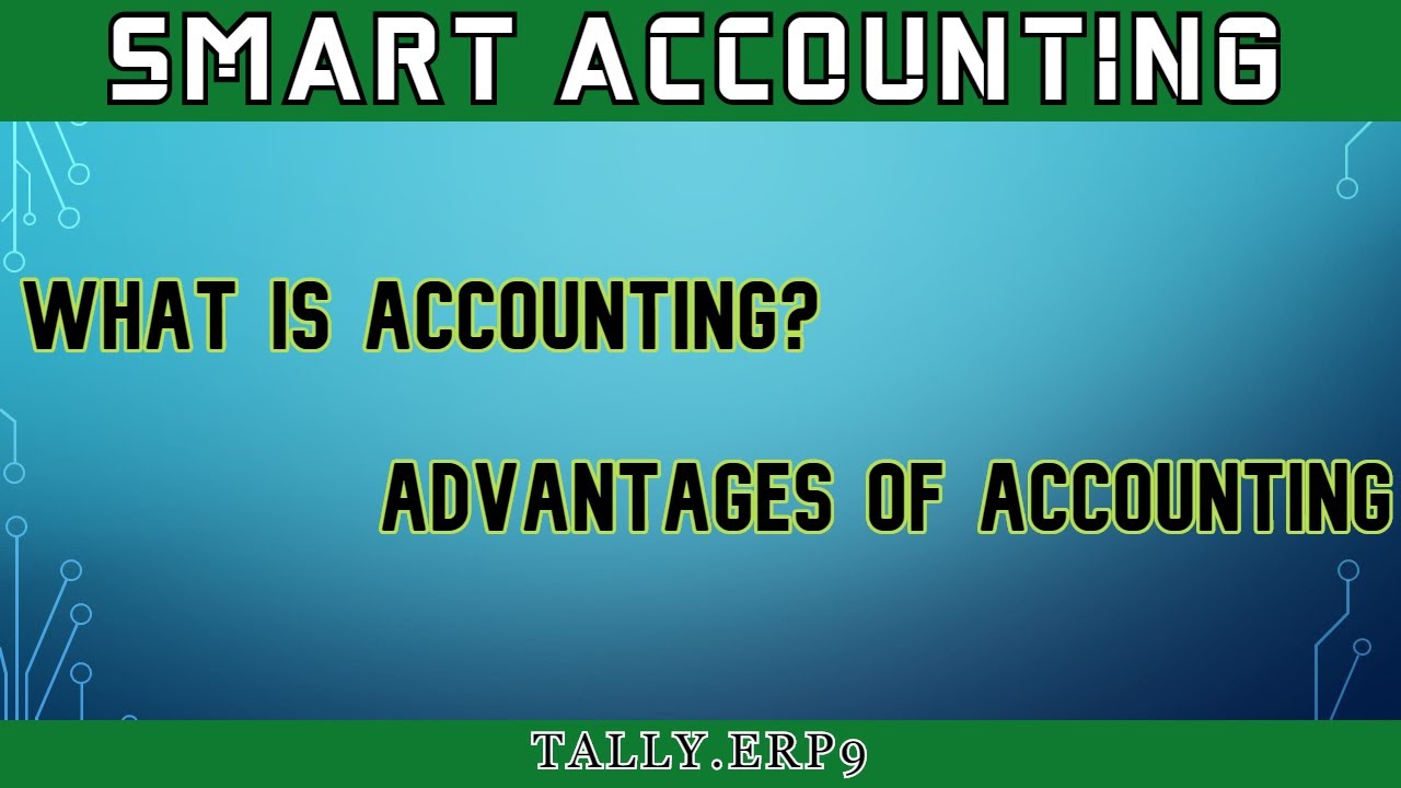 SMART ACCOUNTING :- WHAT IS ACCOUNTING? //COPA TRADE SYLLABUS //BY 