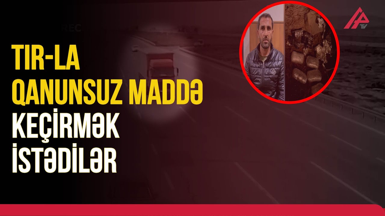 Bakıya TIR-la qanunsuz maddə gətirmək istəyən TUTULDU – APA TV