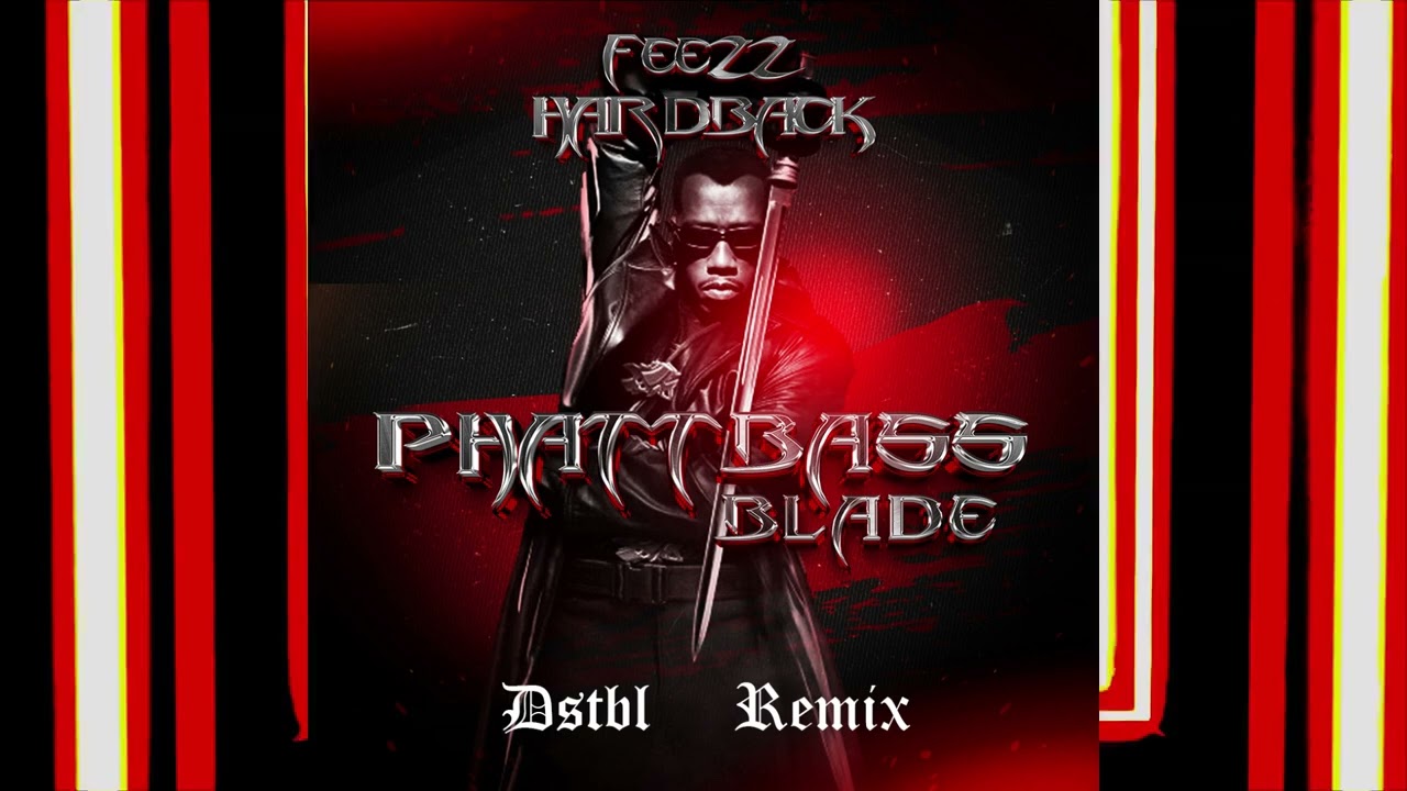 HardBack & FEEZZ - Phatt Bass (Blade) (DSTBL Remix)