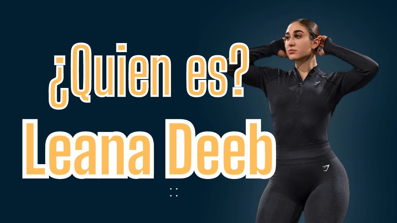 Quien es Leana Deeb - breve documental de su historia de vida🍑