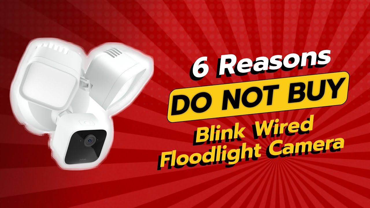 DON'T BUY Blink Wired Floodlight Camera Before Watching This! 🚨 (6 Reasons)