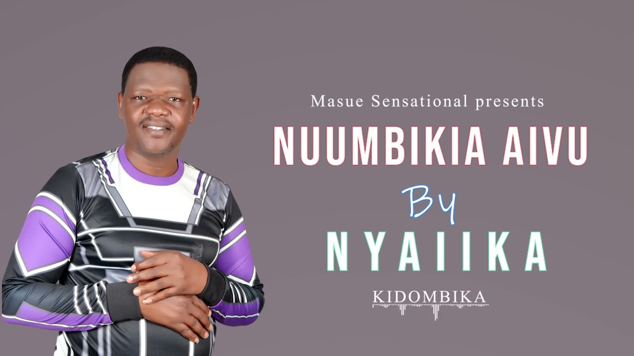 Nuumbukia Aivu By Nyaiika masue sensational(OFFICAL AUDIO)