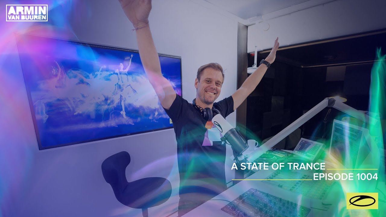 A State of Trance Episode 1004 [@astateoftrance]