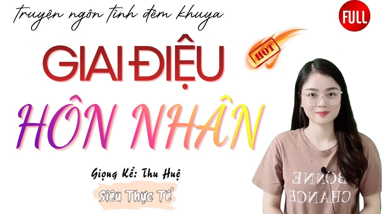 Ngôn Tình Hay Nhất: Giai Điệu Hôn Nhân | Những Câu Truyện Mới Nhất MC Thu Huệ Diễn Đọc.