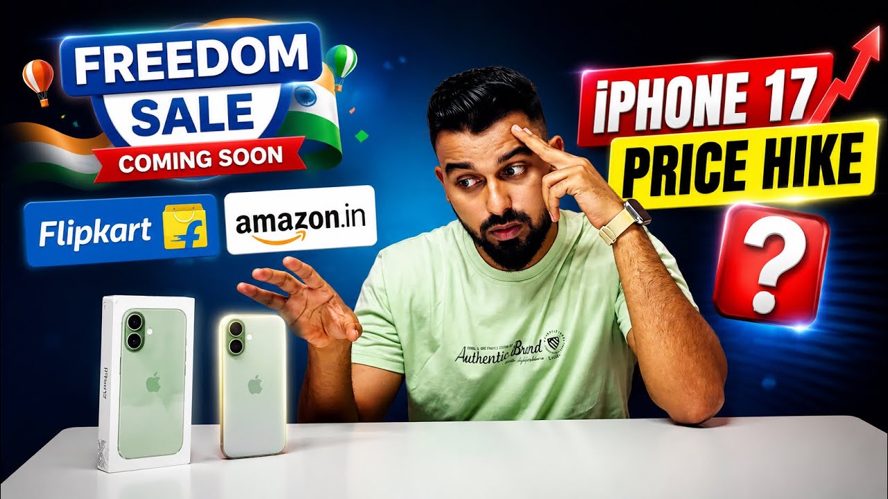 Flipkart & Amazon Freedom🇮🇳Sale Announced | iPhone 17 Series Price Hike News | Buy or Wait ?
