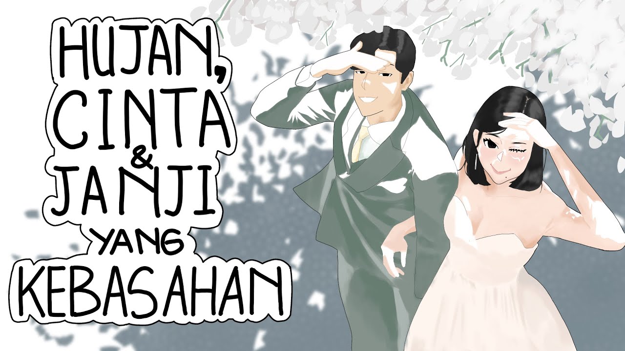 Hujan, Cinta & Janji yang Kebasahan | Animasi Indonesia