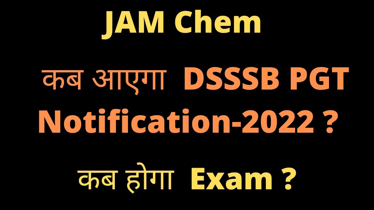 DSSSB PGT Notification Update || DSSSB PGT News 2022