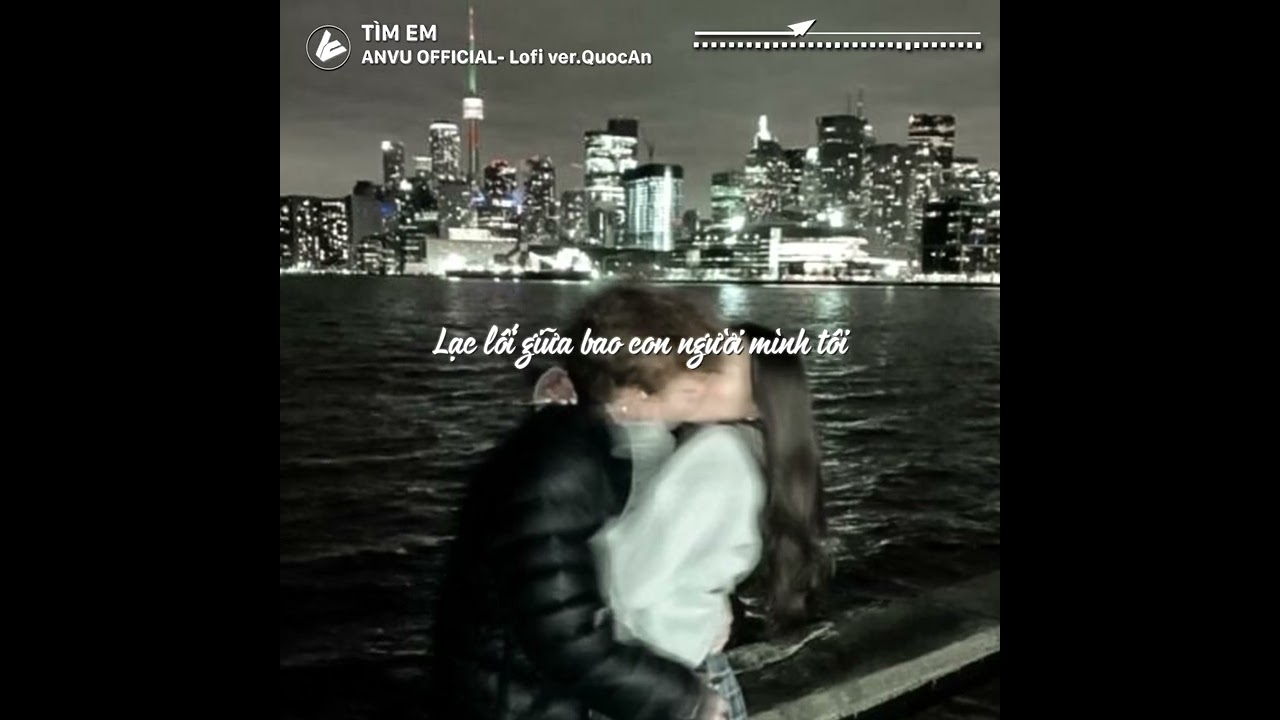 T&igrave;m Em - Hồ Quang Hiếu | Lofi ver.QuocAn