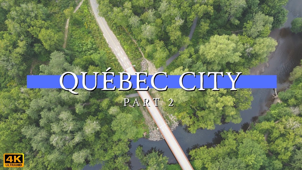 Québec City, Canada (Part 2) - Drone Tour in 4K