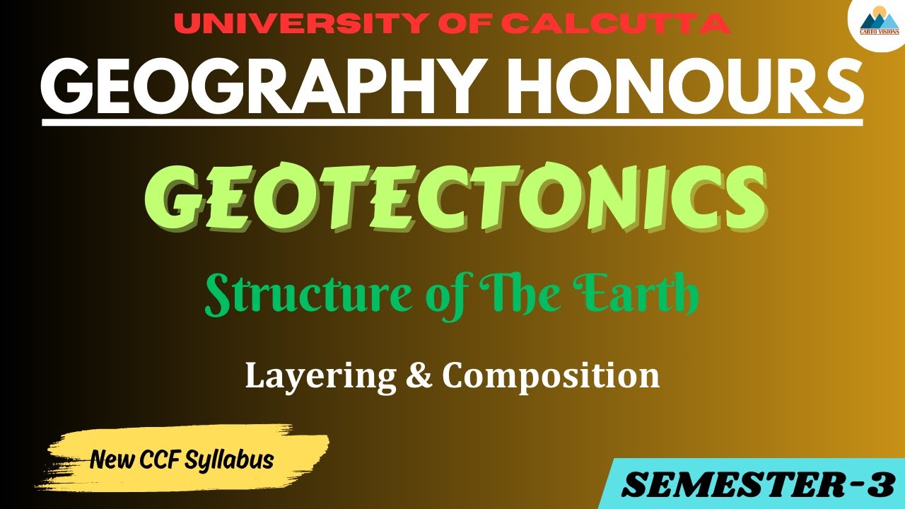Structural Differentiation of the Earth | Geotectonics | Geography Honours | CU Semester 3