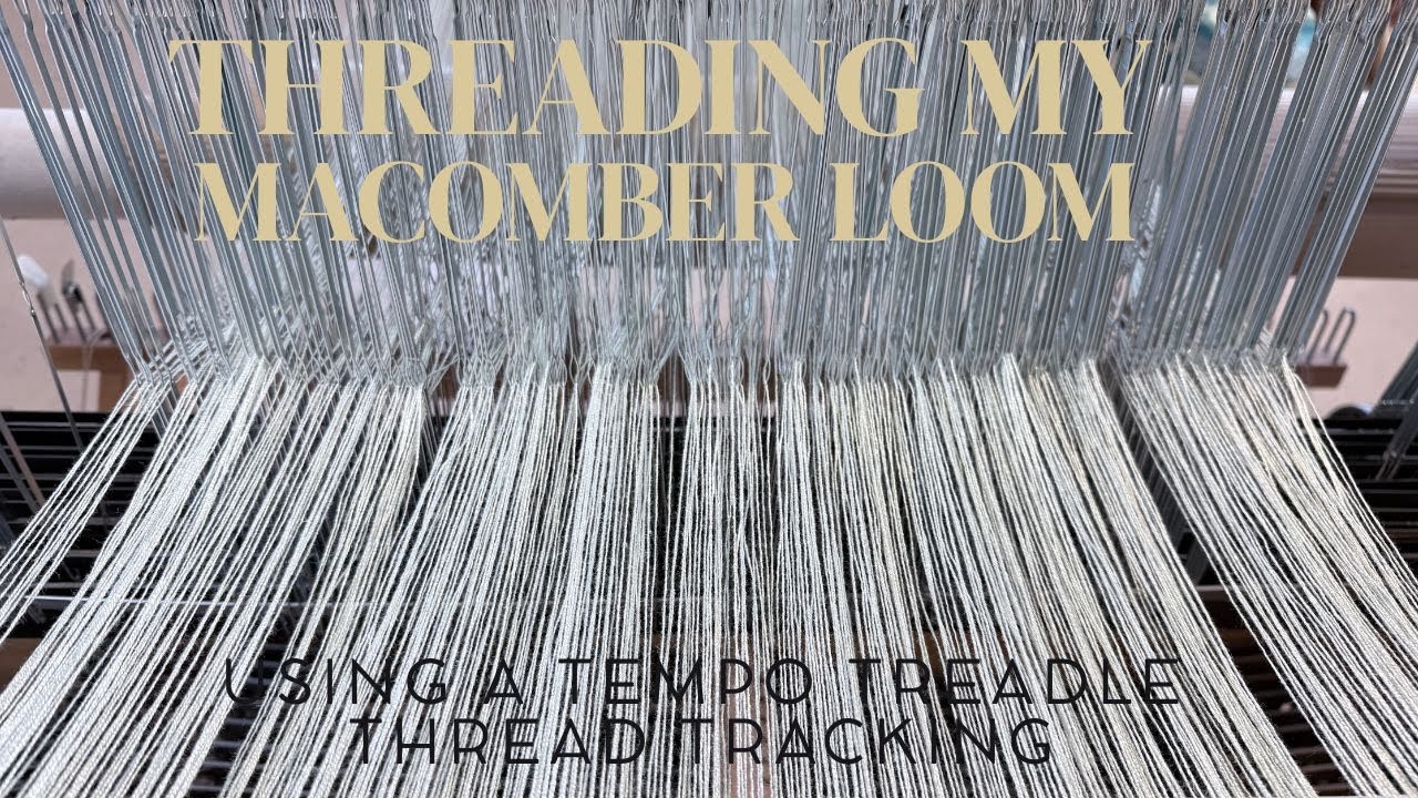 Threading my Macomber loom using a Tempo Treadle