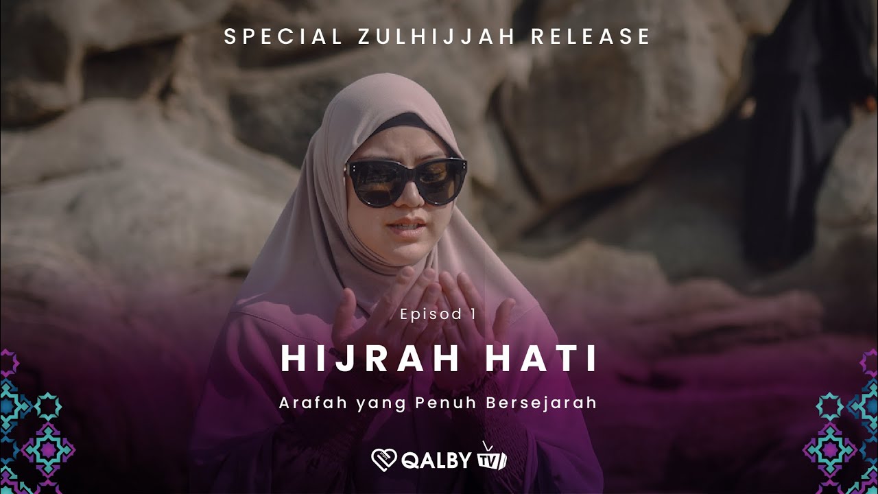 Ep 1: Arafah yang Penuh Bersejarah | Hijrah Hati Bersama Lisa Surihani [Special Zulhijjah Release]