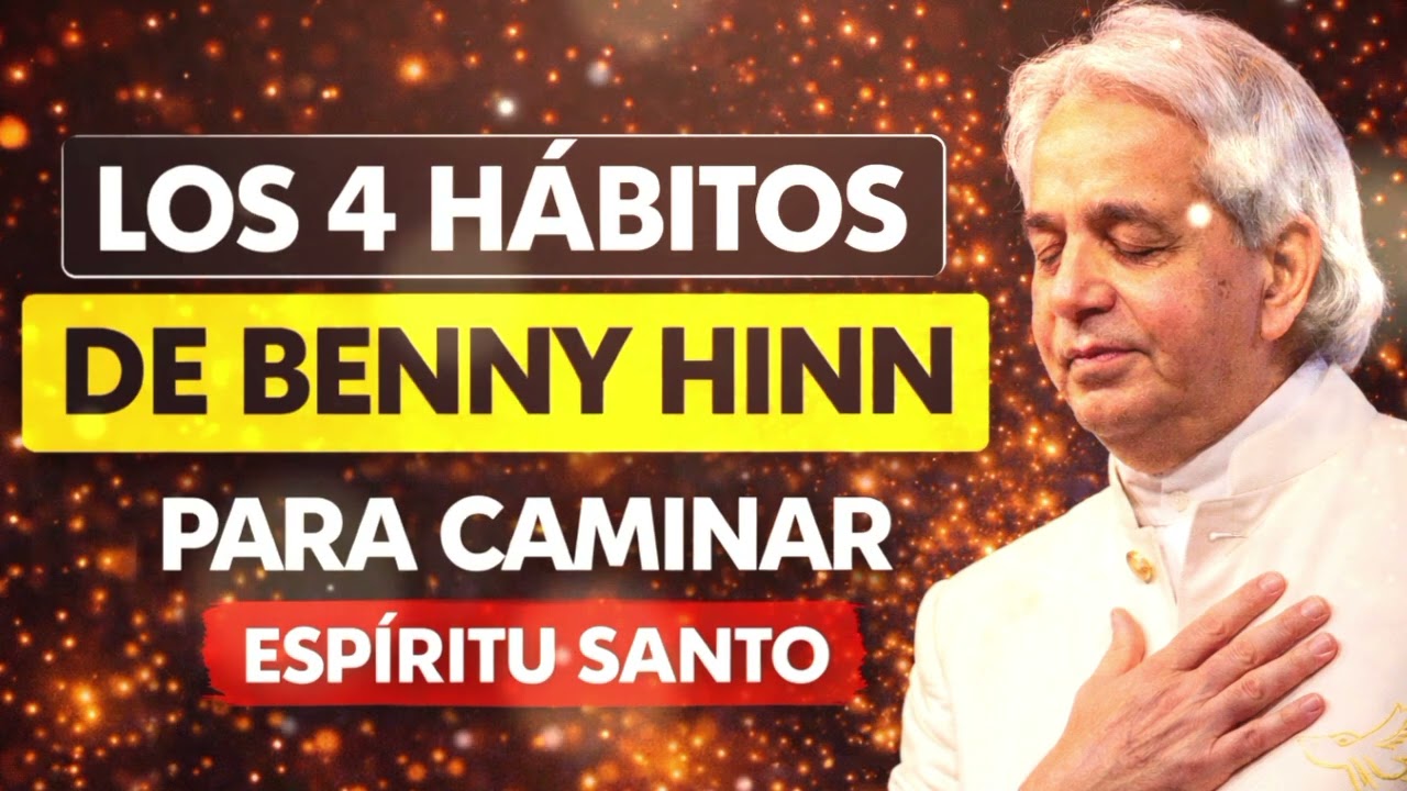 Los cuatro hábitos de Benny Hinn que lo llevaron a ser un hombre lleno del Espíritu Santo.