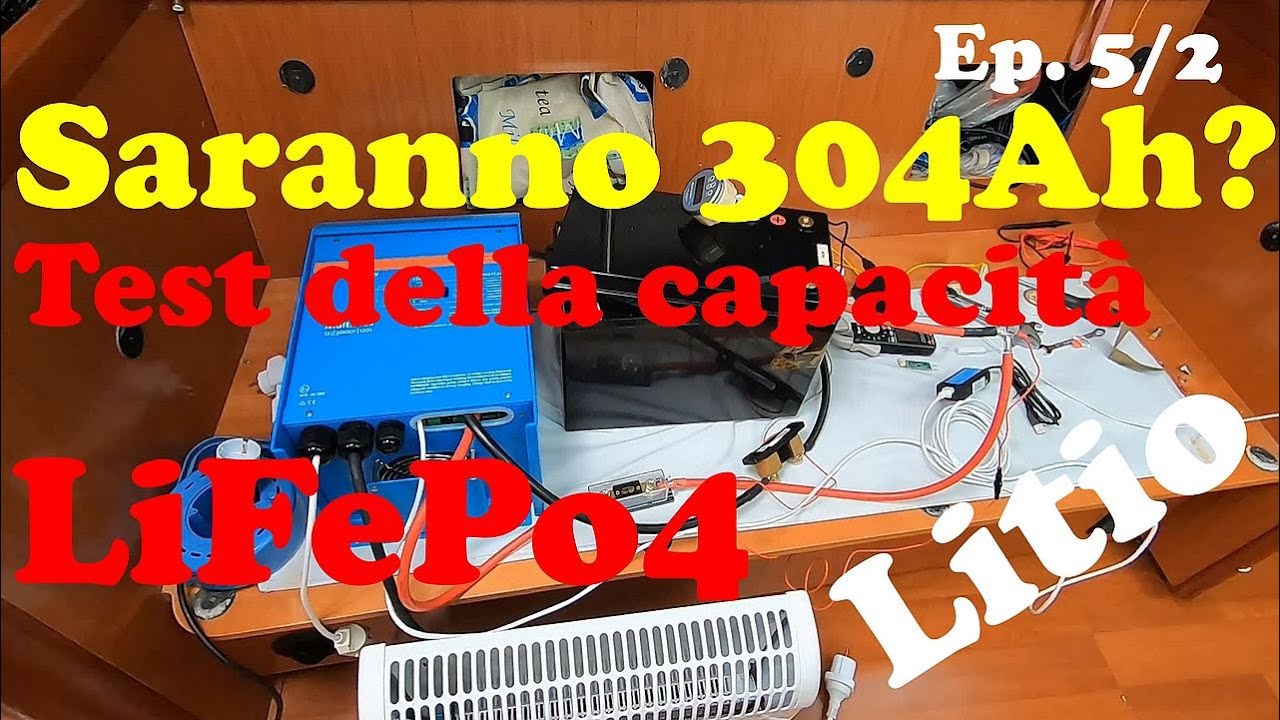 Batterie Litio LiFePo4 EVE - Test della capacità -  Ep. 5 (2021) || Parte 2