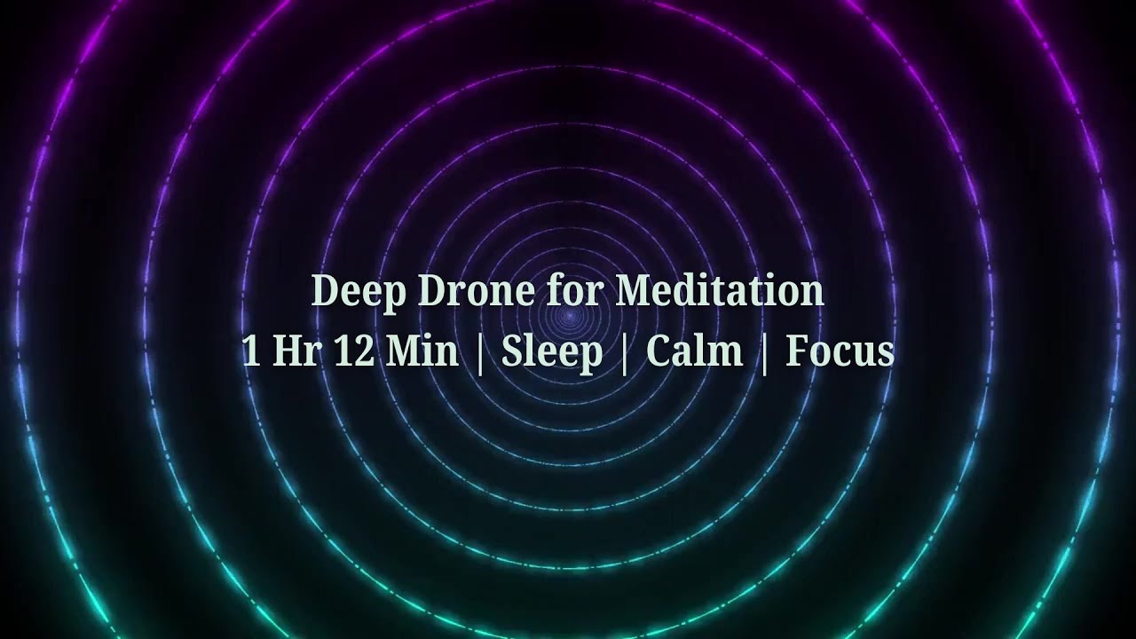 Zen Ambient Drone  1Hr 12Min of Calming Textures & Ethereal Sound  Meditation & Sleep Music