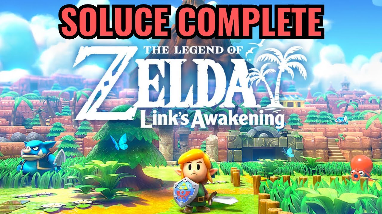 Soluce complète The Legend of Zelda: Link's Awakening Switch