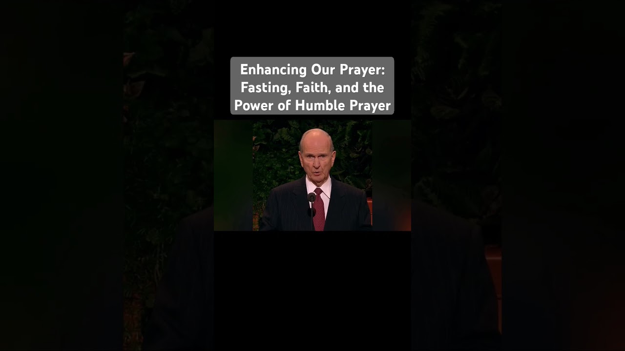 Enhancing Prayer: Fasting, Faith, and the Power of Humble Prayer - Russell M. Nelson #prayernetwork