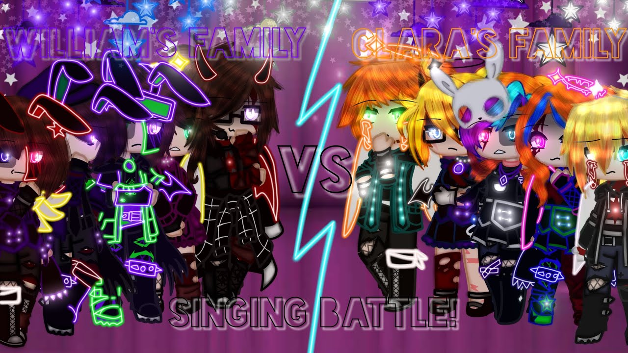 William's Family VS Clara's Family! [Singing Battle!] //Itz_Galaxy Luna// (My AU!) (Read Desc!)