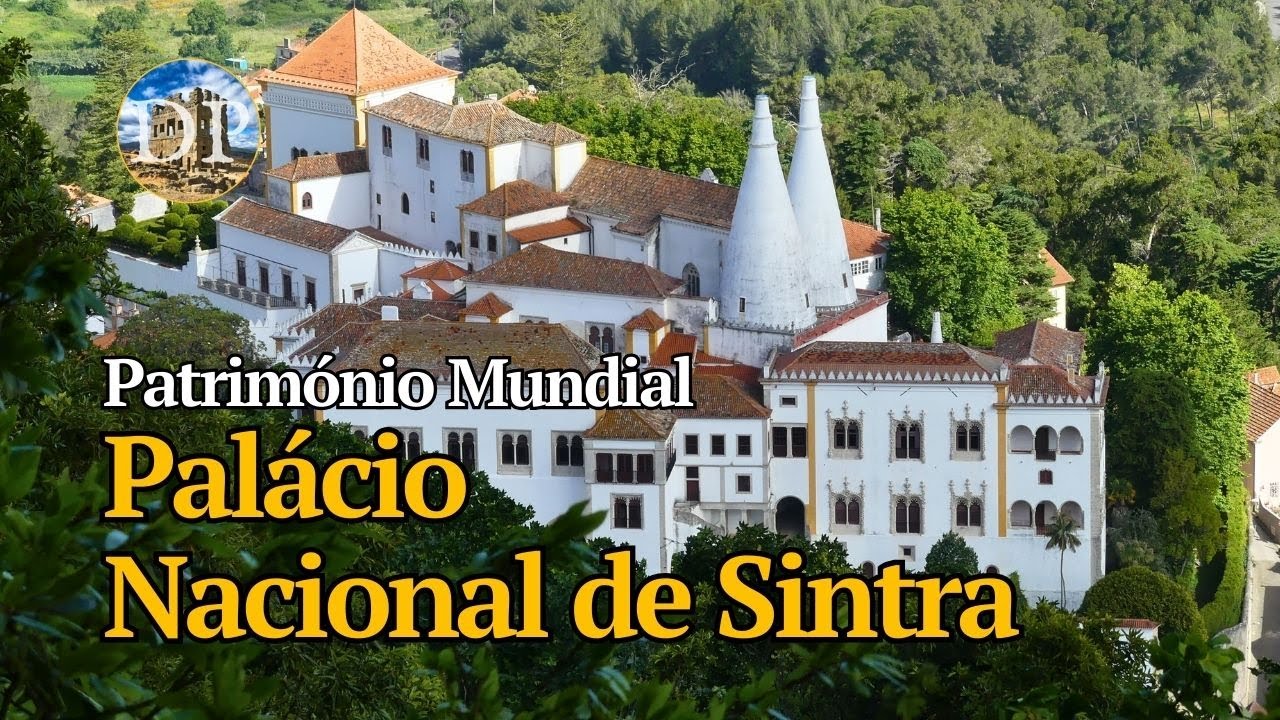 Palácio Nacional de Sintra - O coração da vila Património Mundial UNESCO