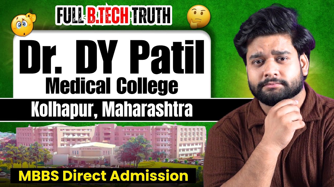 DY Patil Kolhapur MBBS 2025 &ndash; Low NEET Score? Fees, Cutoff, Campus & Hostel Full Truth Revealed! 😱