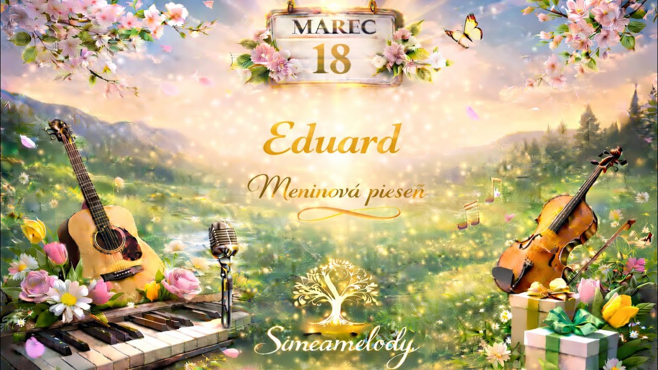 Eduard | Meniny | Simeamelody