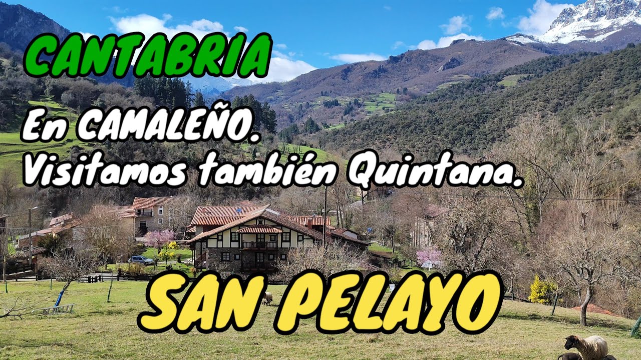 SAN PELAYO. En Camale&ntilde;o - Li&eacute;bana. Visitamos tambi&eacute;n el pueblo de Quintana. CANTABRIA.