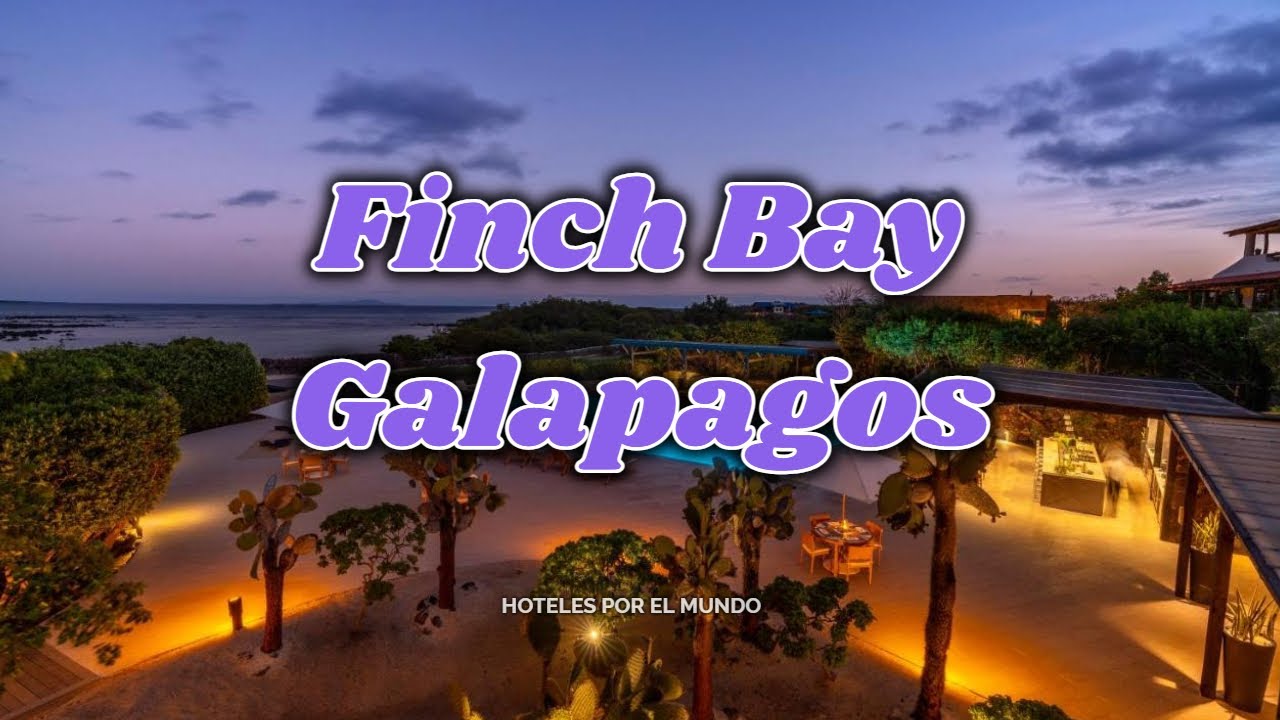 🏨 Hotel Finch Bay Galapagos 5⭐ en Puerto Ayora | Ecuador 🇪🇨