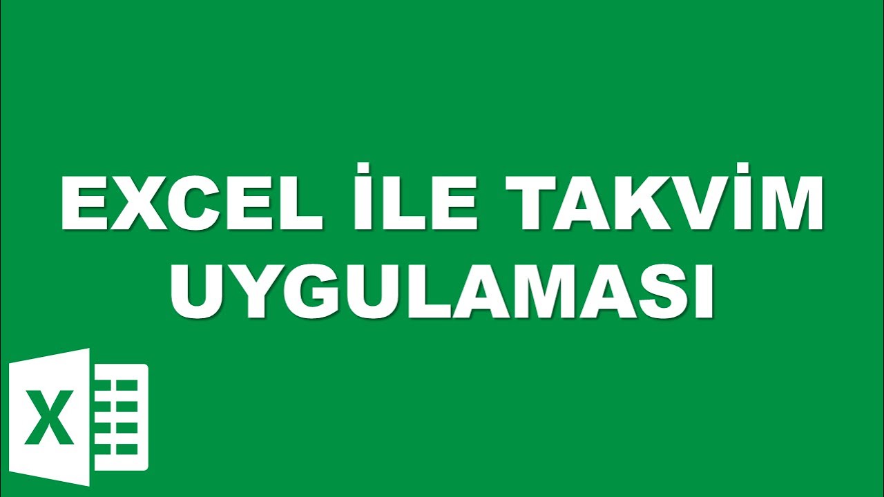 EXCEL İLE TAKVİM UYGULAMASI