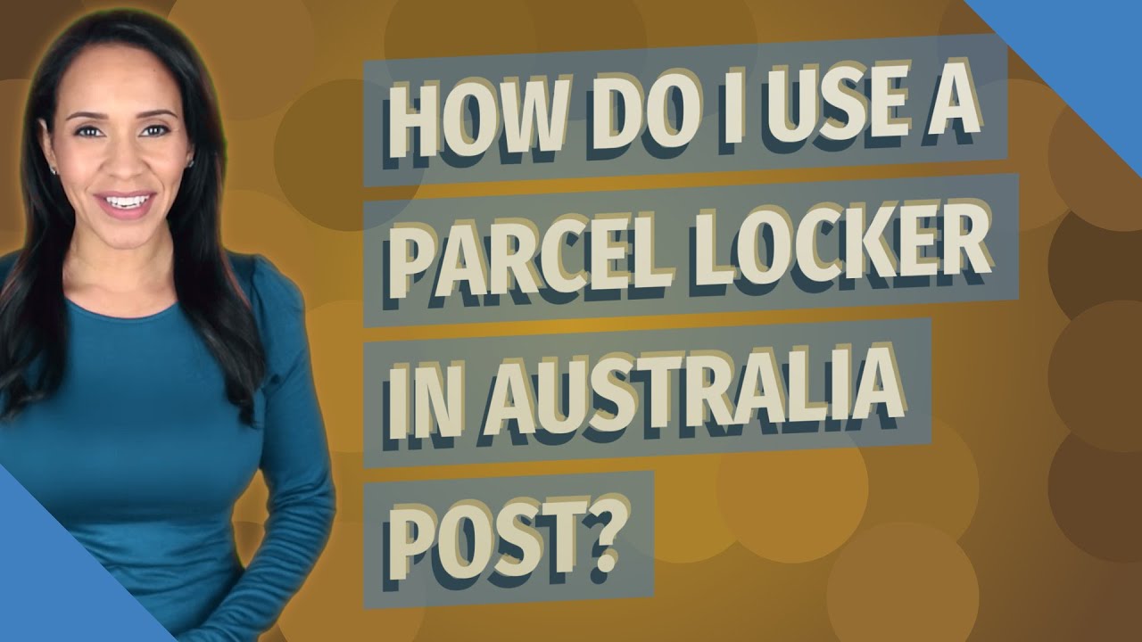 How do I use a parcel locker in Australia Post?