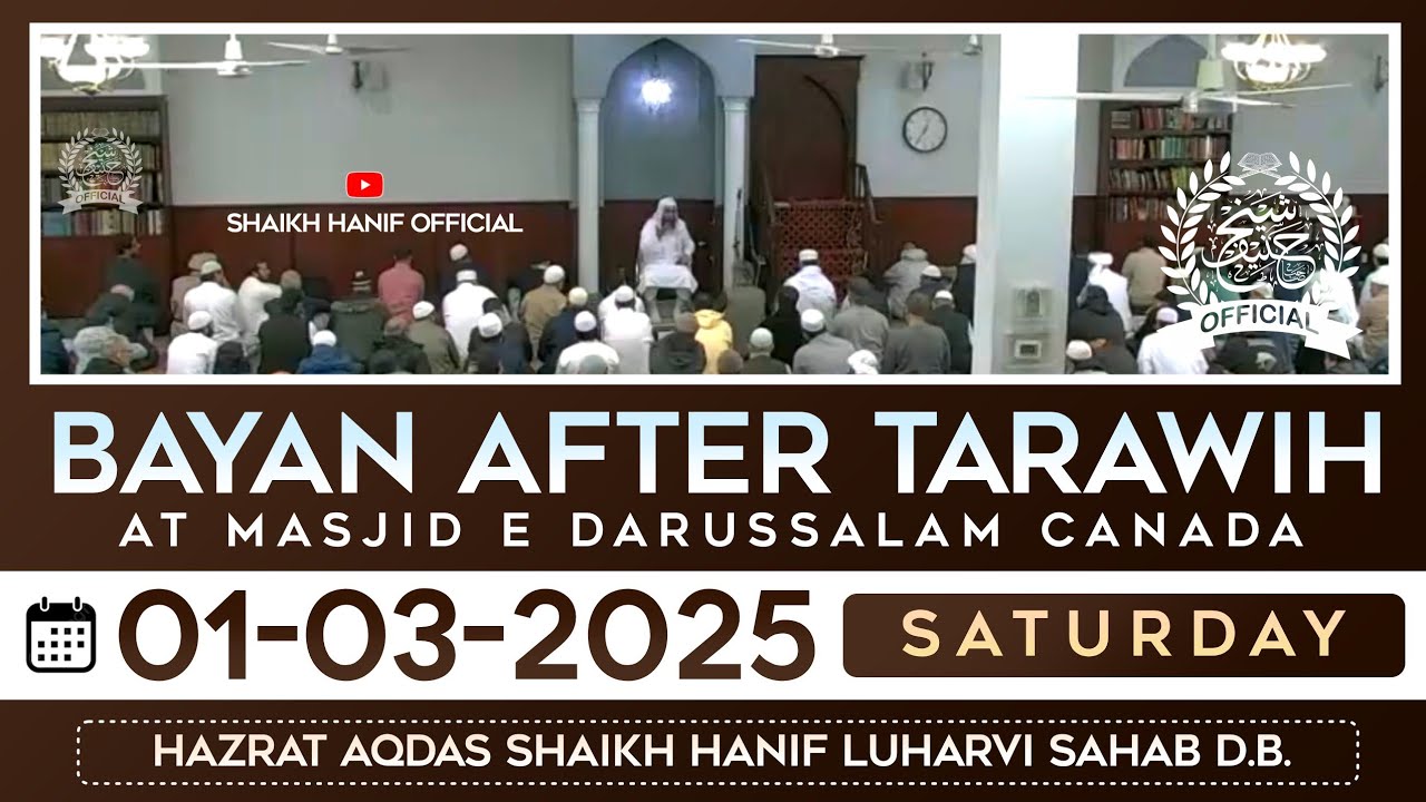 New Bayan After Taravih|By Hazrat Shaikh Hanif Sahab Luharvi D.b|Masjid E Darussalam canada|01/03/25