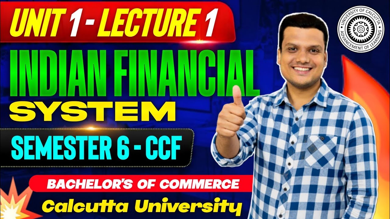 Unit -1 Lecture -1 | Indian Financial System| Bcom Sem-6 | Calcutta University 
