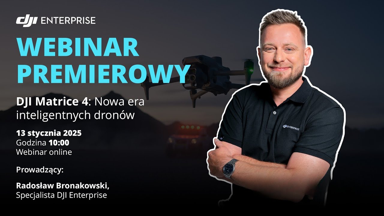 DJI Matrice 4: Nowa Era Inteligentnych Dron&oacute;w | Webinar