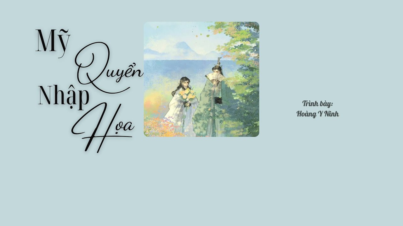 Vietsub - Pinyin|| Mỹ quyển nhập họa (Bản mới)《美卷入画 (新版)》||  Hoàng Y Ninh - 黄伊宁 ▶ Douyin 2025