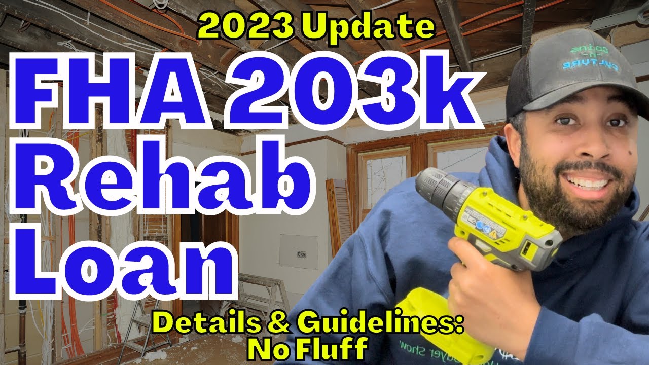 2023 FHA 203K Rehab loan requirements and guidelines. FHA 203 standard v 203k limited.