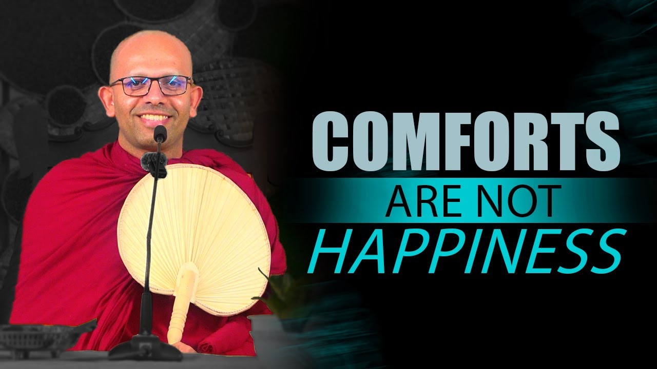 Comforts are not happiness
