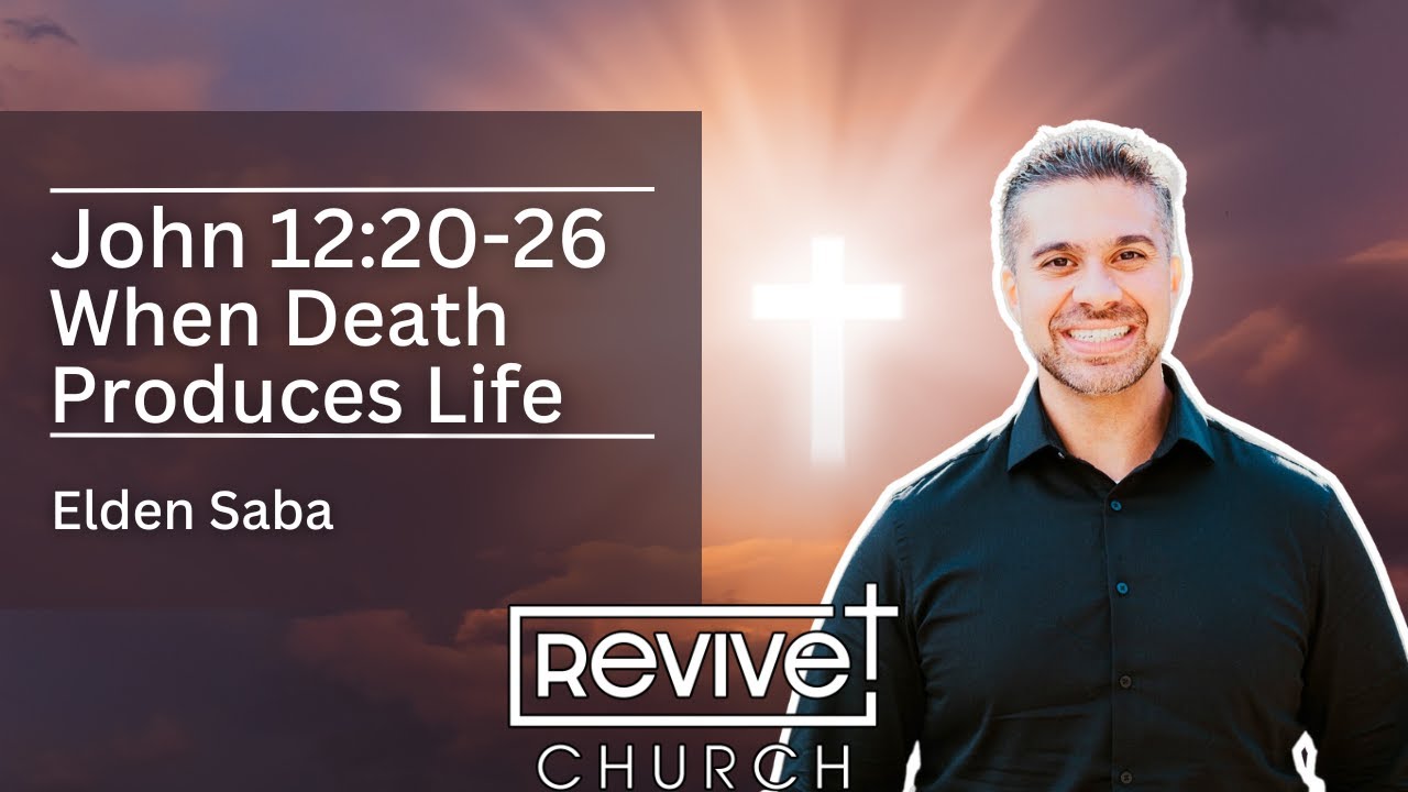 When Death Produces Life (John 12:20-26) 10/19/25