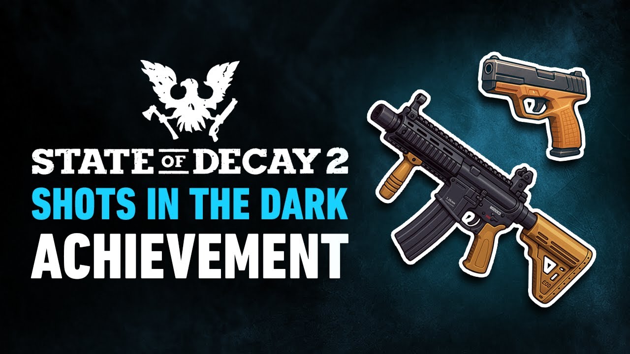 Shots in the Dark Achievement Guide (Heartland) - State of Decay 2