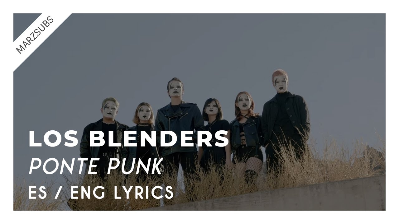 Los Blenders - Ponte Punk // Lyrics - Letra