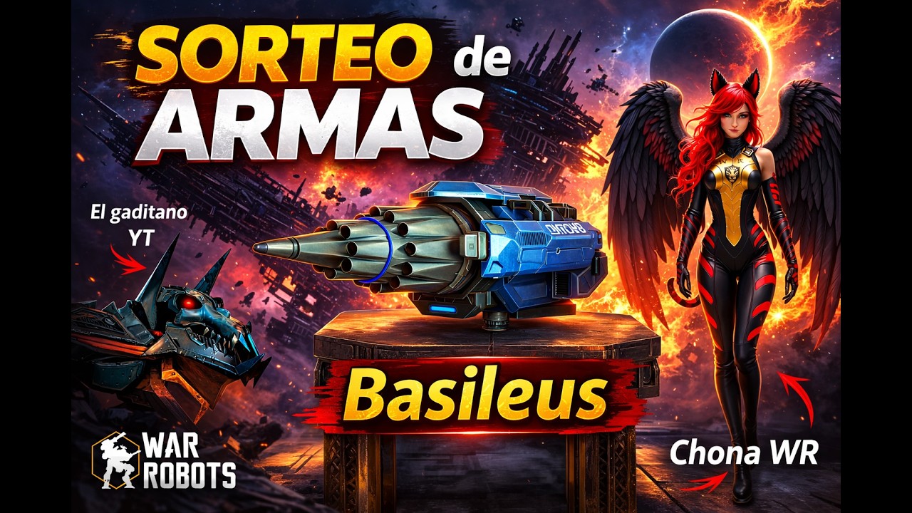 War robots. Sorteo de armas BASILEUS en colaboración con nuestra amiga @_xCHONAx