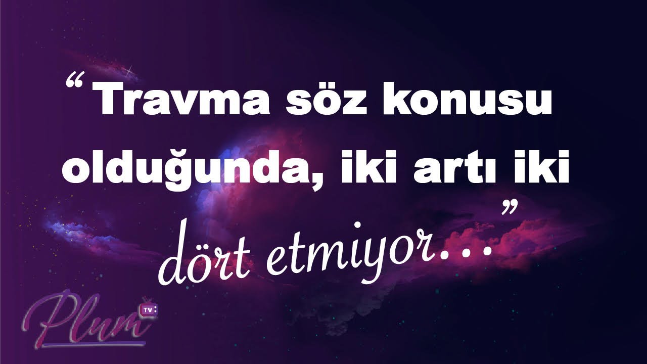 Travma | Dr. Zeynep Pınar Cohen, Özge Alkan, Özüm Özbay