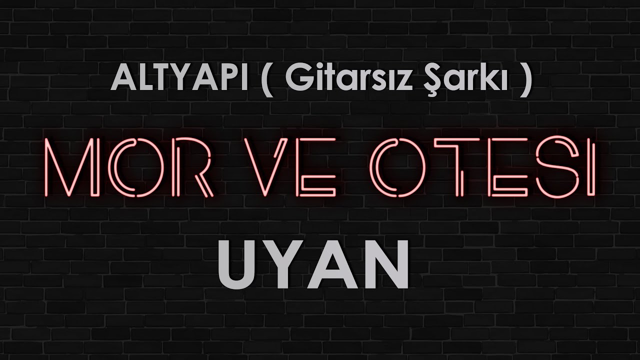Mor ve Ötesi   Uyan Altyapı Vokal Davul Bass ( Gitar yok )