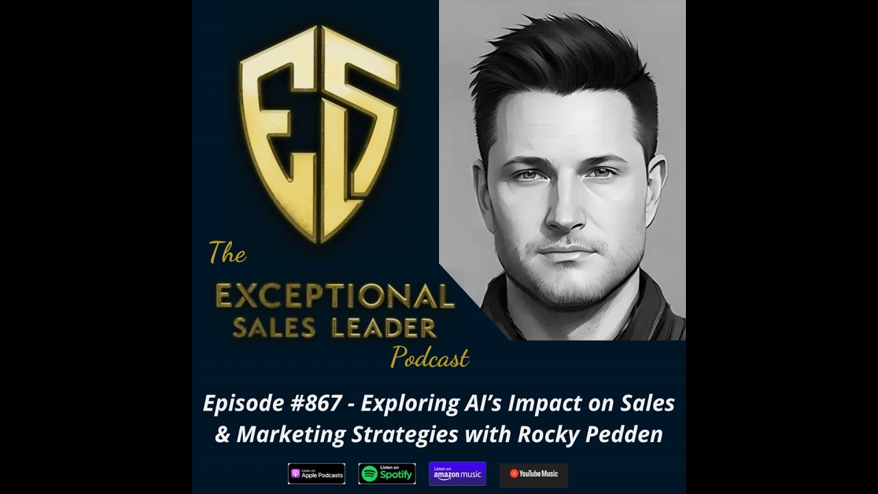 Exploring AI’s Impact on Sales & Marketing Strategies with Rocky Pedden